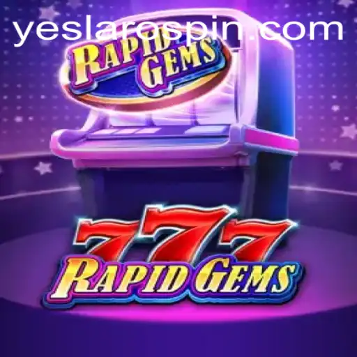 RapidGems777: An Enthralling Journey into the World of YES LARO